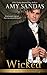 Wicked (Reformed Rakes Novella, #1)