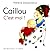 Caillou : C'est moi !