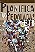 Planifica tus Pedaladas BTT by Chema Arguedas Lozano