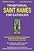 Traditional Saint Names For Catholics by MyCatholicSource Reference