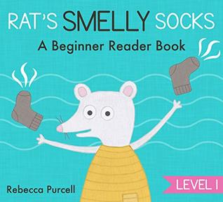Rat's Smelly Socks: A Beginner Reader, Level 1: Easy Reader for Preschool and Kindergarten, Learn to Read, Ebook for Kids, Early Learning, First Reader, Rhyming Book for Preschooler (Rat Can Read)