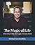 The Magic of Life: A Son's ...