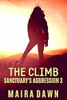 The Climb (Sanctuary's Aggression, #3)