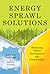 Energy Sprawl Solutions: Balancing Global Development and Conservation