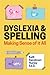 Dyslexia and Spelling