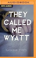 They Called Me Wyatt
