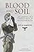 Blood and Soil: The Memoir ...