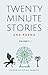 Twenty-Minute Stories and Poems Volume II by Linda Gabriel