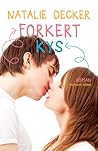 Forkert kys by Natalie Decker