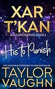 Xar T'Kan: His to Punish