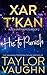 Xar T'Kan His to Punish (Alien Overlords, Preview of #2) by Taylor Vaughn