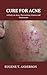 CURE FOR ACNE: A Study on A...