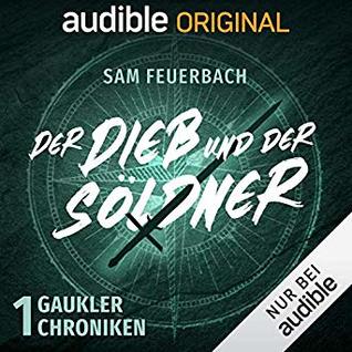 Der Dieb und der Söldner (Die Gaukler-Chroniken, #1)