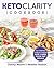 Keto Clarity Cookbook: Your...