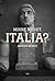 Minne menet, Italia?