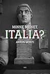 Minne menet, Italia?