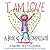 I Am Love: A Book of Compassion (I Am Books)