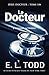 Le Docteur (Docteur #1) (French Edition)