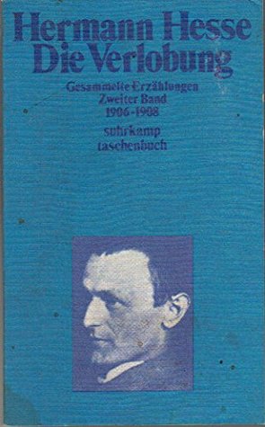 Die Verlobung: Gesammelte Erzählungen (Zweiter Band 1906-1908)