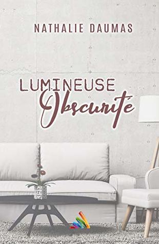 Lumineuse obscurité (French Edition)