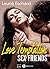 Love Temptation. Sex Friends (teaser) by Laurie Eschard