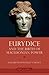 Eurydice and the Birth of Macedonian Power (Women in Antiquity)