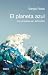 El planeta azul: Un universo en extinción (Spanish Edition)
