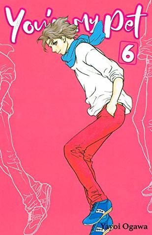 You're My Pet, Vol. 6 (comiXology Originals)