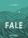 Fale by A.J. Dungo