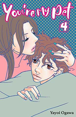 You're My Pet, Vol. 4 (comiXology Originals)
