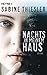 Nachts in meinem Haus: Roman