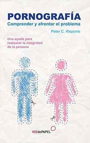 Pornografía: Comprender y afrontar el problema (Spanish Edition)