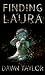Finding Laura by Dawn Taylor