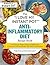 The "I Love My Instant Pot®" Anti-Inflammatory Diet Recipe Book: From Orange Ginger Salmon to Apple Crisp, 175 Easy and Delicious Recipes That Reduce Inflammation ("I Love My")