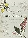 Botanica per giardinieri. L'arte e la scienza del giardinaggi... by Geoff Hodge