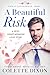 A Beautiful Risk (Love at Lincolnfield #1)