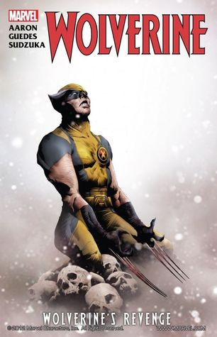 Wolverine, Volume 3: Wolverine's Revenge (Hardcover)