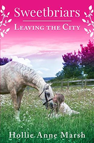 Leaving The City (Sweetbriars, #1)