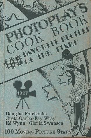 Photoplay's cook book : 100 favorite recipes of the stars (Hardcover)