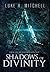 Shadows of Divinity (Enochian War #1)