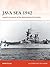 Java Sea 1942: Japan's conq...