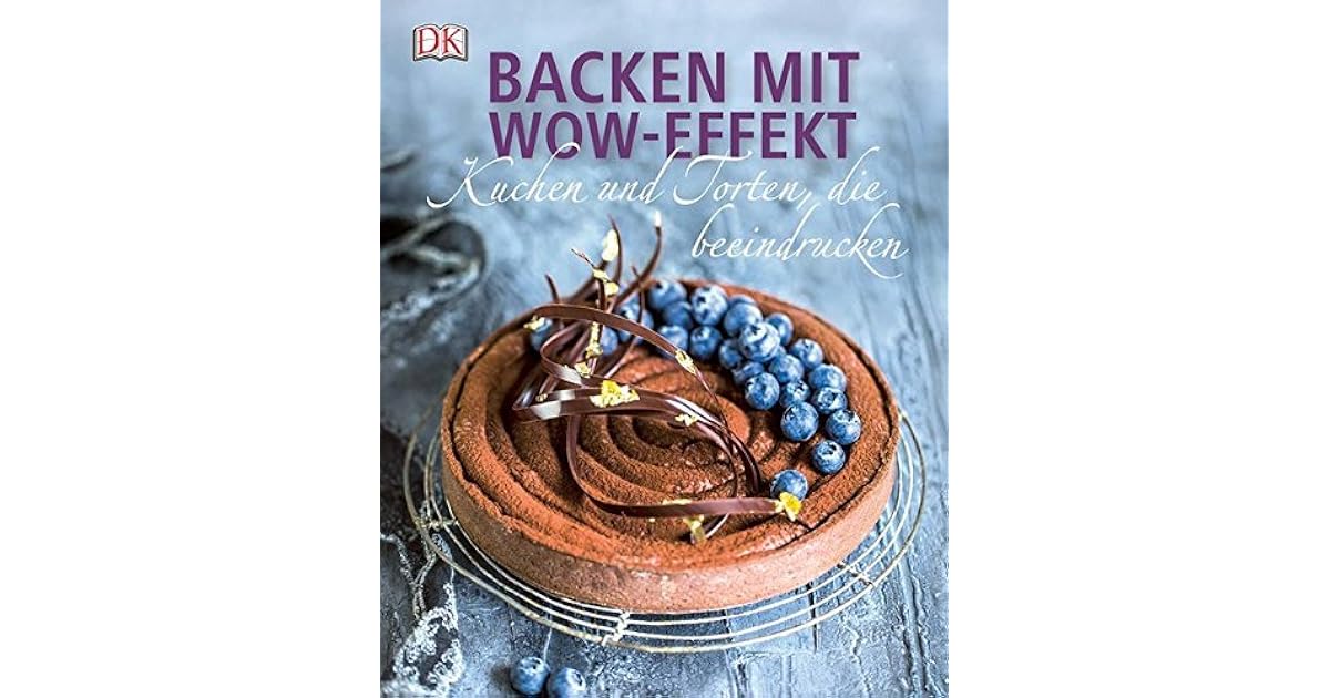 Backen mit Wow-Effekt: Kuchen und Torten, die beeindrucken by Noemie Strouk