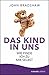 Das Kind in uns: Wie finde ich zu mir selbst (German Edition)