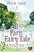 A Paris Fairy Tale by Marie Laval