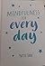 Mindfulness for Every Day by Yvette Jane