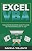 Excel VBA: The Ultimate Beginner's Guide to Learn VBA Programming Step by Step