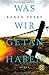 Was wir getan haben