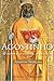 Agostinho: o homem, o pastor, o místico