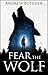 Fear the Wolf by Andrew  Butcher