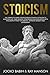 Stoicism: The Complete Guid...